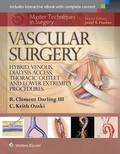 Bild: Master Techniques in Surgery: Vascular Surgery: Hybrid, Venous, Dialysis Access, Thoracic Outlet, and Lower Extremity Procedures - Lippincott Williams and Wilkins