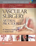 Cover: Master Techniques in Surgery: Vascular Surgery: Arterial Procedures - Lippincott Williams and Wilkins