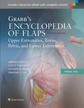 Cover: Grabb's Encyclopedia of Flaps: Upper Extremities, Torso, Pelvis, and Lower Extremities - Lippincott Williams and Wilkins