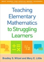 Cover: Teaching Elementary Mathematics to Struggling Learners - Guilford Press