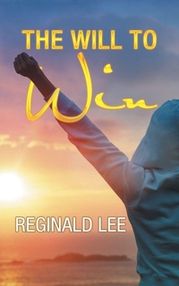Enlarge image Cover: The Will to Win - AUTHORHOUSE