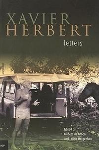 Abbildung von: Xavier Herbert Letters - University of Queensland Press