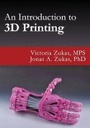 Cover: An Introduction to 3D Printing - First Edition Design eBook Publishing
