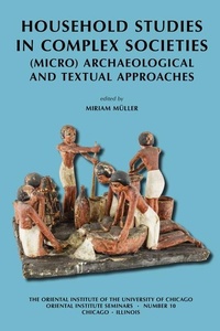 Enlarge image Cover: Household Studies in Complex Societies - Institute for the Study of Ancient Cultures