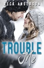 Cover: Trouble Me - Omnific Publishing