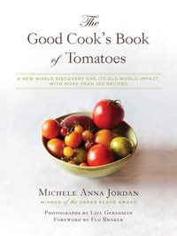 Enlarge image Cover: The Good Cook's Book of Tomatoes - Skyhorse Publishing