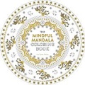 Cover: The Mindful Mandala Coloring Book - Watkins Publishing