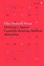 Cover: Democracy Against Capitalism - Verso Books