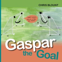 Enlarge image Cover: Gaspar the Goal - New Generation Publishing
