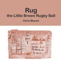 Cover: Rug the Little Brown Rugby Ball - New Generation Publishing