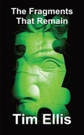 Cover: The Fragments That Remain - FeedARead.com