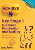 Cover: Achieve KS1 Grammar, Punctuation & Spelling Revision & Practice Questions - Rising Stars UK Ltd