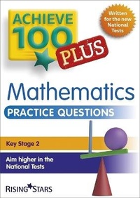 Enlarge image Cover: Achieve 100+ Maths Practice Questions - Rising Stars UK Ltd
