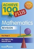 Cover: Achieve 100+ Maths Revision - Rising Stars UK Ltd