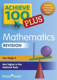 Enlarge image Cover: Achieve 100+ Maths Revision - Rising Stars UK Ltd