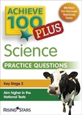 Cover: Achieve 100+ Science Practice Questions - Rising Stars UK Ltd