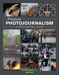 Abbildung von: Practical Photojournalism - Ammonite Press