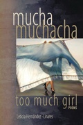 Cover: Mucha Muchacha, Too Much Girl - Tia Chucha Press