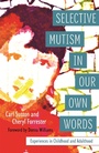 Cover: Selective Mutism In Our Own Words - Jessica Kingsley Publishers