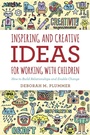 Cover: Inspiring and Creative Ideas for Working with Children - Jessica Kingsley Publishers