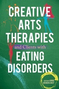 Cover: Creative Arts Therapies and Clients with Eating Disorders - Jessica Kingsley Publishers