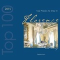 Cover: Top Places to Stay in Florence & Nearby 2015 - Palidano Press