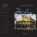 Cover: Top Places to Stay in Milan & Nearby 2015 - Palidano Press