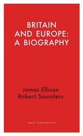Cover: Britain and Europe: A Biography - Haus Publishing