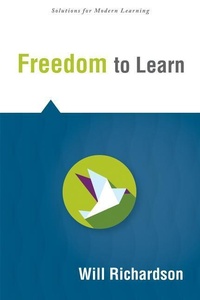 Enlarge image Cover: Freedom to Learn - Solution Tree Press
