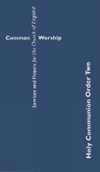 Enlarge image Cover: Common Worship: Holy Communion Order Two - Church House Publishing