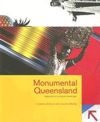 Abbildung von: Monumental Queensland: Signposts on a Cultural Landscape - University of Queensland Press