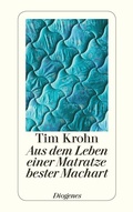 Cover: Aus dem Leben einer Matratze bester Machart - Diogenes