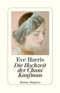 Cover: Die Hochzeit der Chani Kaufman - Diogenes