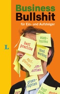 Cover: Business Bullshit f&uuml;r Ein- und Aufsteiger - Langenscheidt
