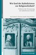 Cover: Wie fand der Katholizismus zur Religionsfreiheit? - Brill Deutschland