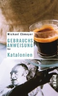 Cover: Gebrauchsanweisung f&uuml;r Katalonien - Piper