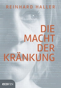 Abbildung von: Die Macht der Kränkung - ecoWing