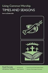 Enlarge image Cover: Using Common Worship: Times and Seasons part 2 - Church House Publishing