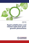 Cover: Rapid solidification and related solid-state grain growth phenomena - LAP Lambert Academic Publishing