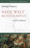 Cover: Neue Welt Mundus Novus - edition erdmann ein Imprint von Verlagshaus R&ouml;merweg