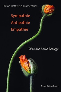 Abbildung von: Sympathie - Antipathie - Empathie - Freies Geistesleben