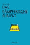 Cover: Das k&auml;mpferische Subjekt - Brill Deutschland