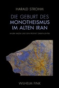 Cover: Die Geburt des Monotheismus im alten Iran - Brill Deutschland