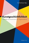 Cover: Kunstgeschichtlichkeit - Brill Deutschland