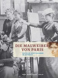 Abbildung von: Die Malweiber von Paris - Mann, Gebr.