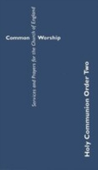 Enlarge image Cover: Common Worship: Holy Communion Order Two - Hymns Ancient & Modern