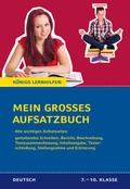 Cover: Mein gro&szlig;es Aufsatzbuch - Deutsch 7.-10. Klasse - Bange, C