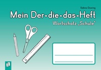 Abbildung von: Mein Der-die-das-Heft: Wortschatz "Schule" - Verlag an der Ruhr
