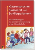 Cover: Klassensprecher, Klassenrat und Sch&uuml;lerparlament - Verlag an der Ruhr