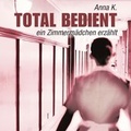 Cover: Total bedient - RADIOROPA H&ouml;rbuch